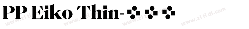 PP Eiko Thin字体转换